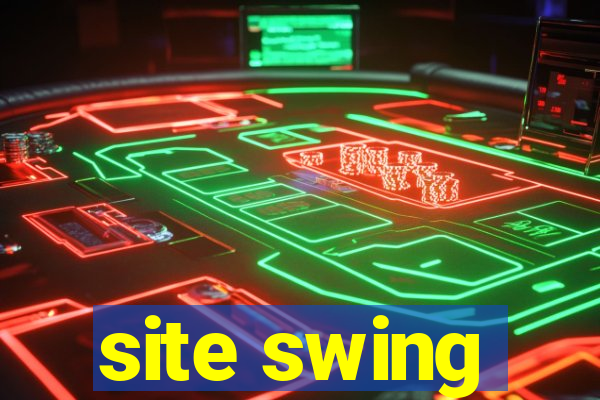 site swing